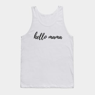 HELLO MAMA Tank Top